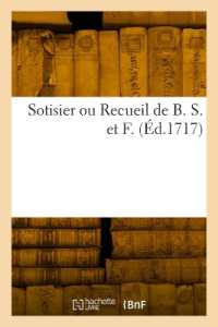 SOTISIER OU RECUEIL DE B. S. ET F. (GENERALITES)