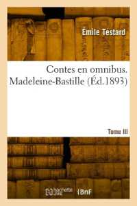 CONTES EN OMNIBUS. TOME III. MADELEINE-BASTILLE (LITTERATURE)