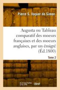 AUGUSTA OU TABLEAU COMPARATIF DES MOEURS FRANCAISES ET DES MOEURS ANGLAISES, PAR UN EMIGRE. TOME 2 - (SCIENCES SOCIAL)