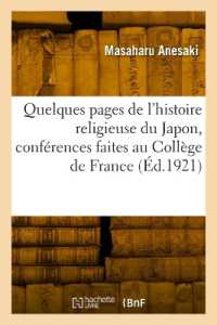 QUELQUES PAGES DE L'HISTOIRE RELIGIEUSE DU JAPON, CONFERENCES FAITES AU COLLEGE DE FRANCE (HISTOIRE)