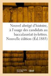 NOUVEL ABREGE D'HISTOIRE, A L'USAGE DES CANDIDATS AU BACCALAUREAT ES-LETTRES. NOUVELLE EDITION - RED (HISTOIRE)