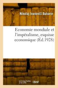 ECONOMIE MONDIALE ET L'IMPERALISME, ESQUISSE ECONOMIQUE (SCIENCES SOCIAL)