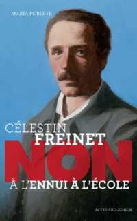 CELESTIN FREINET : "NON A L'ENNUI A L'ECOLE" (CEUX QUI ONT DIT NON)
