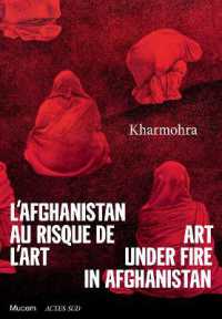 L'AFGHANISTAN AU RISQUE DE L'ART - KHARMOHRA - ILLUSTRATIONS, COULEUR (BEAUX LIVRES)