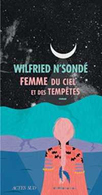 FEMME DU CIEL ET DES TEMPETES (LITTERATURE DE LANGU)