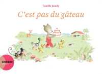 C'EST PAS DU GATEAU (ENCORE UNE FOIS)