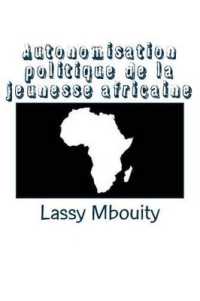 AUTONOMISATION POLITIQUE DE LA JEUNESSE AFRICAINE
