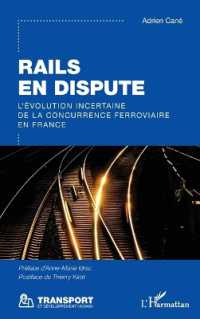 RAILS EN DISPUTE - L EVOLUTION INCERTAINE DE LA CONCURRENCE FERROVIAIRE EN FRANCE (TRANSPORT ET DE)