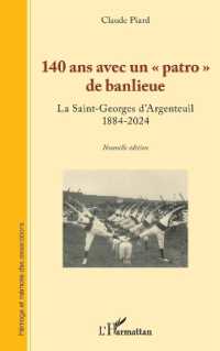 140 ANS AVEC UN  PATRO  DE BANLIEUE - LA SAINT-GEORGES D ARGENTEUIL 1884-2024 (HERITAGE ET MEM)