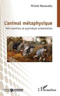 L ANIMAL METAPHYSIQUE - PETIT MANIFESTE DE PSYCHOLOGIE EXISTENTIALISTE (PSYCHO-LOGIQUES)