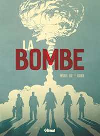 ディディエ・アルカント / ロラン・フレデリック・ボレ『LA BOMBE 原爆　科学者たちは何を夢見たのか』（原書）<br>LA BOMBE (1000 FEUILLES)