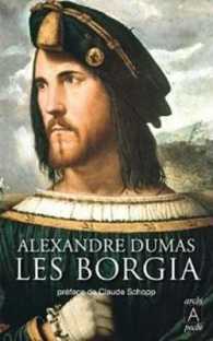 アレクサンドル・デュマ『ボルジア家風雲録』（原書）<br>LES BORGIA