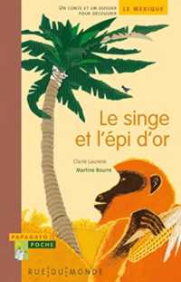 LE SINGE ET L'EPI D'OR (PAPAGAYO POCHE)