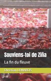 Souviens-toi de Ziña : La fin du fleuve