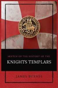 Sketch of the History of the Knights Templars : Illustrated （Large Print）
