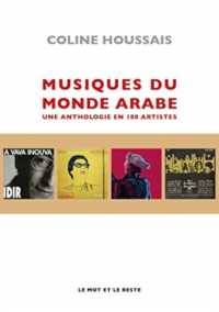 MUSIQUES DU MONDE ARABE - UNE ANTHOLOGIE EN 100 ARTISTES (MUSIQUES)