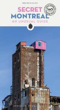 Secret Montreal : A guide to the unusual and unfamiliar (Jonglez Secret Guides) （5TH）