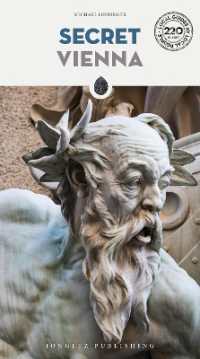 Secret Vienna Guide : A guide to the unusual and unfamiliar (Jonglez Secret Guides)