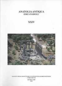 Anatolia Antiqua XXIV / Eski Anadolu XXIV