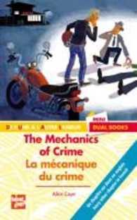 The mechanics of crime/La mecanique du crime