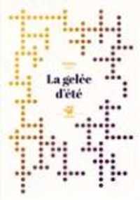LA GELEE D'ETE (PETITE POCHE)