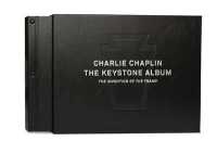 Charlie Chaplin: the Keystone Album : The Invention of the Tramp