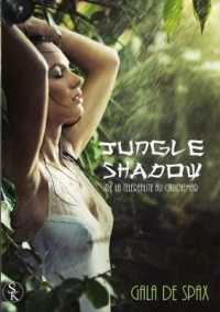 JUNGLE SHADOW