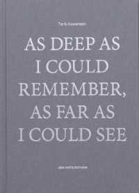 TARIK KISWANSON AS DEEP AS I COULD REMEMBER AS FAR AS I COULD SEE /ANGLAIS