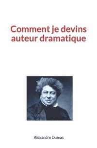 Comment je devins auteur dramatique