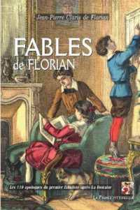 Fables de Florian : Les 108 apologues du premier fabuliste après La Fontaine