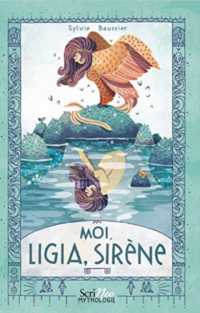 MOI, LIGIA, SIRENE (MYTHOLOGIE)