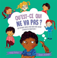 QU'EST-CE QUI NE VA PAS ? (COLL. LE BIEN-ETRE POUR LES PETITS) (ALBUMS)