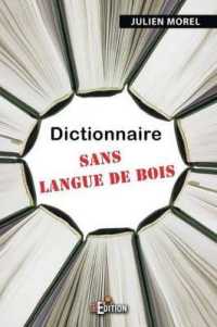 DICTIONNAIRE SANS LANGUE DE BOIS (JEUX DE MOTS)