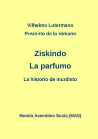 Prezento de la romano Ziskindo 'La parfumo' : La historio de murdisto (Laborprojekto)