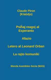 Psiĥaj reagoj al Esperanto; Afazio; Letero al Leonard Orban; La rajto komuniki. (Mas-libro)