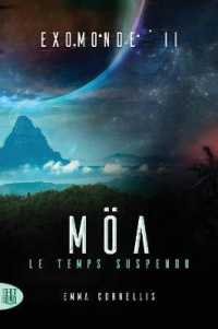 EXOMONDE - T02 - EXOMONDE - LIVRE II : MOA, LE TEMPS SUSPENDU (SCIENCE-FICTION)