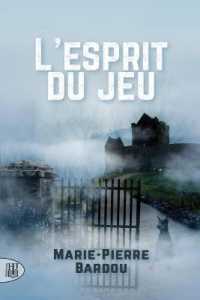 L'ESPRIT DU JEU (MYSTERE ENQUETE)