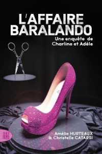 LES AVENTURES DE CHARLINE ET ADELE - T01 - L'AFFAIRE BARALANDO - UNE ENQUETE DE CHARLINE ET ADELE (HUMOUR)