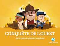 CONQUETE DE L'OUEST (2ND ED.) - SUR LA ROUTE DES PIONNIERS AMERICAINS