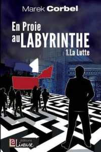 En Proie Au Labyrinthe : La Lutte