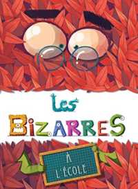 LES BIZARRES A L'ECOLE