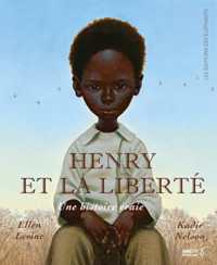 HENRY ET LA LIBERTE - UNE HISTOIRE VRAIE (MEMOIRE D'ELEPHANT)