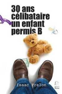 30 ANS, CELIBATAIRE, UN ENFANT, PERMIS B