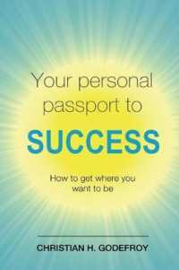 Your Personal Passport to Success : How to Get Where You Want to Be