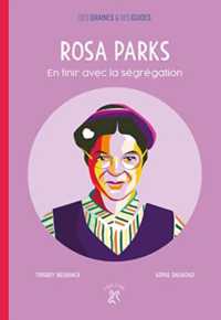ROSA PARK, EN FINIR AVEC LA SEGREGATION