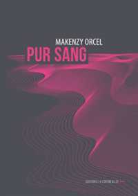 PUR SANG (LA SENTINELLE)