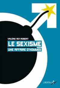 LE SEXISME, UNE AFFAIRE D'HOMMES