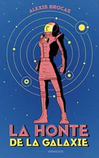 LA HONTE DE LA GALAXIE (EXPRIM')