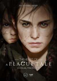 The Heart of a Plague Tale : A Visual Making-Of