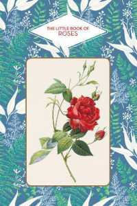 The Little Book of Roses (The Little Book of...)